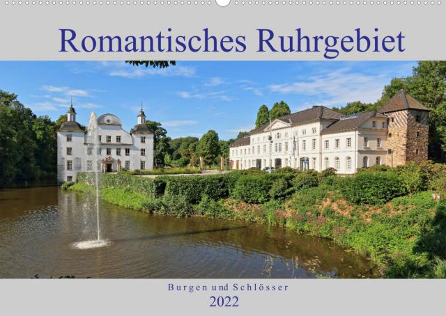 Romantisches Ruhrgebiet - Burgen und Schlösser (Wandkalender 2022 DIN A2 quer)
