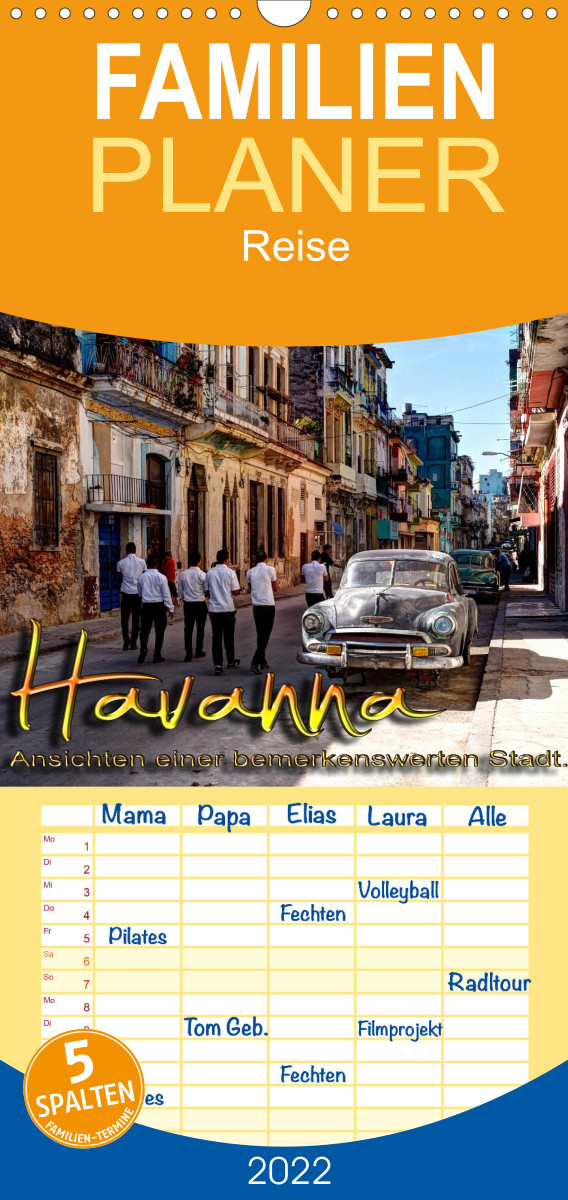Familienplaner Havanna - Ansichten einer bemerkenswerten Stadt (Wandkalender 2022 , 21 cm x 45 cm, hoch)