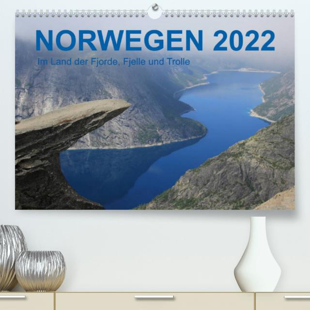 Norwegen 2022 - Im Land der Fjorde, Fjelle und Trolle (Premium, hochwertiger DIN A2 Wandkalender 2022, Kunstdruck in Hochglanz)