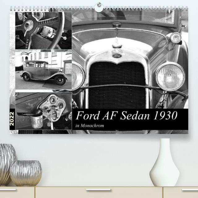 Ford AF Sedan 1930 in Monochrom (Premium, hochwertiger DIN A2 Wandkalender 2022, Kunstdruck in Hochglanz)
