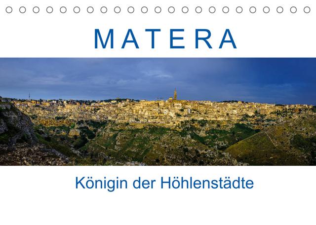 Matera - Königin der Höhlenstädte (Tischkalender 2022 DIN A5 quer)