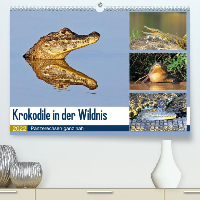 Krokodile in der Wildnis (Premium, hochwertiger DIN A2 Wandkalender 2022, Kunstdruck in Hochglanz)