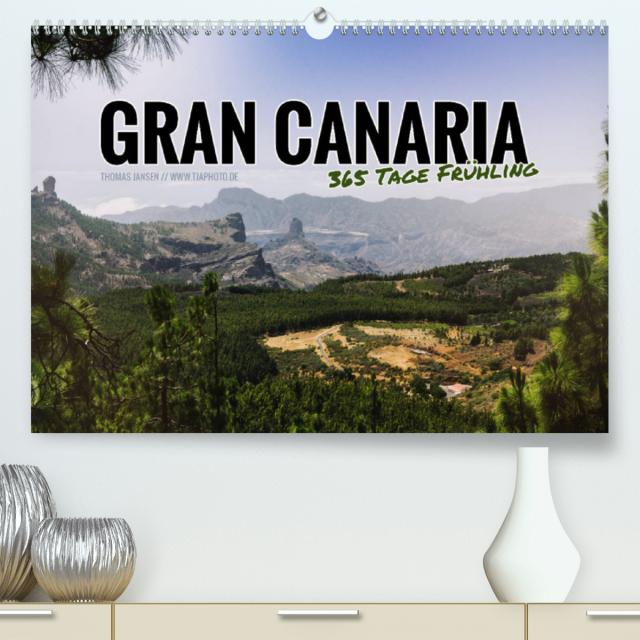 Gran Canaria - 365 Tage Frühling (Premium, hochwertiger DIN A2 Wandkalender 2022, Kunstdruck in Hochglanz)