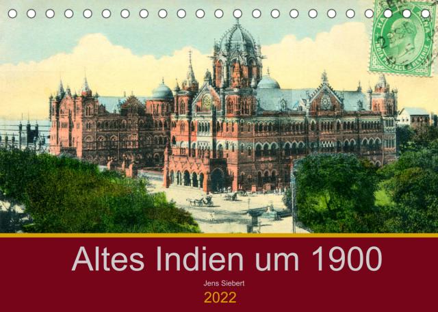 Altes Indien um 1900 (Tischkalender 2022 DIN A5 quer)