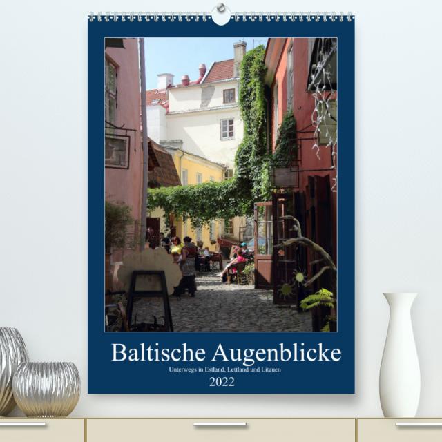 Baltische Augenblicke (Premium, hochwertiger DIN A2 Wandkalender 2022, Kunstdruck in Hochglanz)