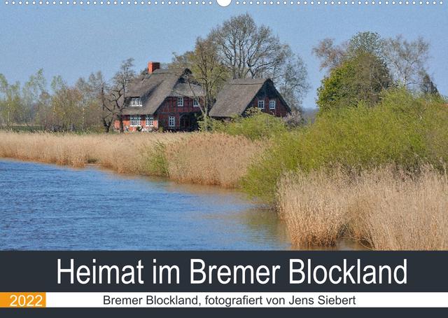 Heimat im Bremer Blockland (Wandkalender 2022 DIN A2 quer)
