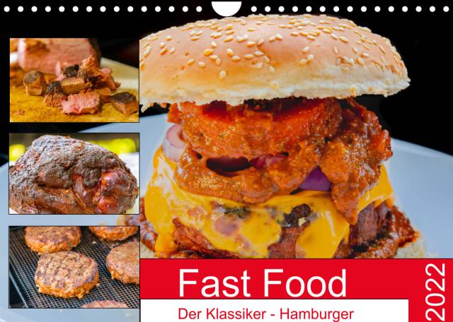 Fast Food Der Klassiker - Hamburger (Wandkalender 2022 DIN A4 quer)
