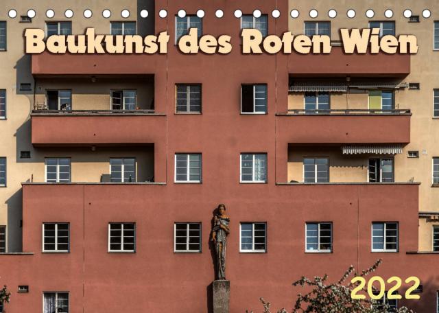 Baukunst des Roten Wien (Tischkalender 2022 DIN A5 quer)
