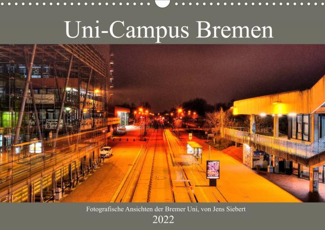 Uni-Campus Bremen (Wandkalender 2022 DIN A3 quer)