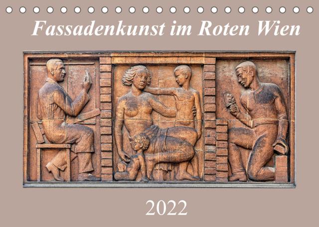 Fassadenkunst im Roten Wien (Tischkalender 2022 DIN A5 quer)