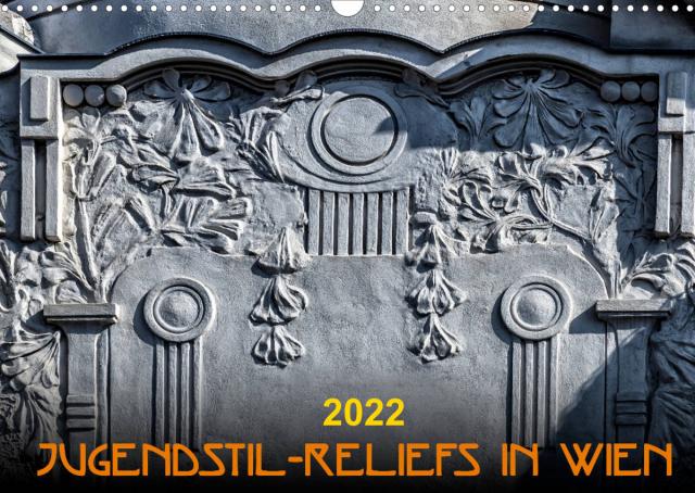 Jugendstil-Reliefs in Wien (Wandkalender 2022 DIN A3 quer)