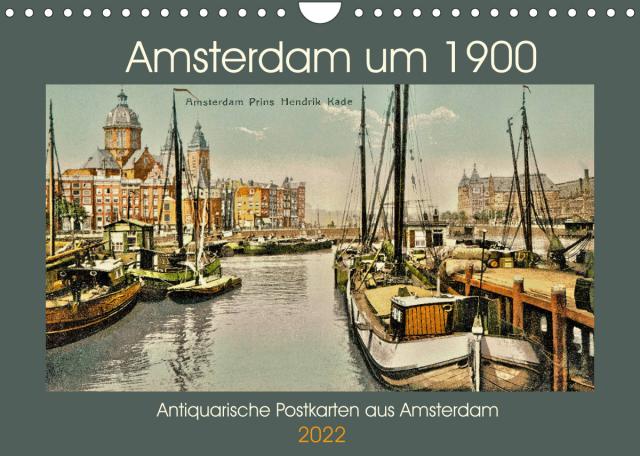 Amsterdam um 1900 (Wandkalender 2022 DIN A4 quer)