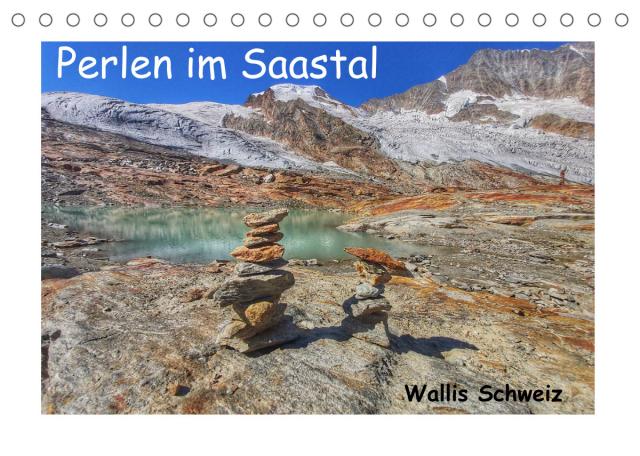 Perlen im Saastal Wallis Schweiz (Tischkalender 2022 DIN A5 quer)