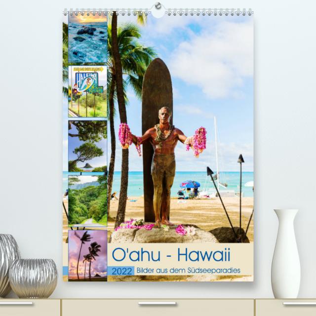 O'ahu - Hawaii, Bilder aus dem Südseeparadies (Premium, hochwertiger DIN A2 Wandkalender 2022, Kunstdruck in Hochglanz)