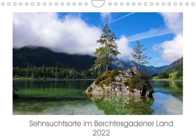 Sehnsuchtsorte im Berchtesgadener Land (Wandkalender 2022 DIN A4 quer)
