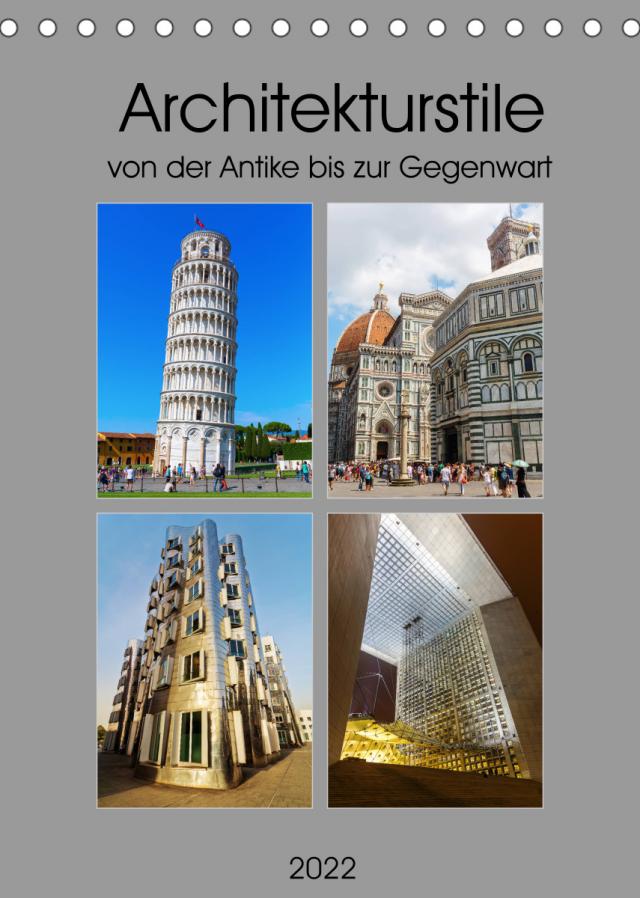 Architekturstile von der Antike bis zur Gegenwart (Tischkalender 2022 DIN A5 hoch)