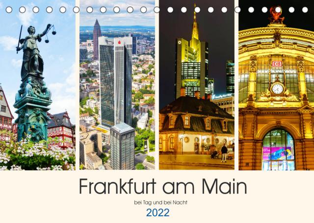Frankfurt am Main - fotografische Impressionen bei Tag und bei Nacht (Tischkalender 2022 DIN A5 quer)
