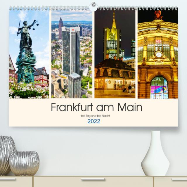 Frankfurt am Main - fotografische Impressionen bei Tag und bei Nacht (Premium, hochwertiger DIN A2 Wandkalender 2022, Kunstdruck in Hochglanz)