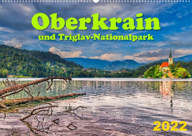 Oberkrain und Triglav-Nationalpark (Wandkalender 2022 DIN A2 quer)