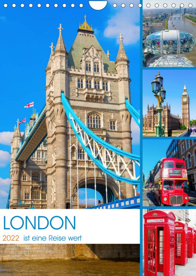 London ist eine Reise wert (Wandkalender 2022 DIN A4 hoch)