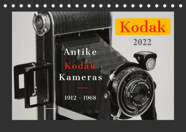 KODAK Antike Kameras 1912 - 1968 (Tischkalender 2022 DIN A5 quer)