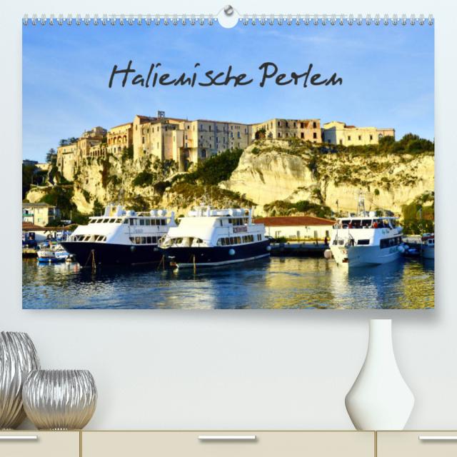 Italienische Perlen (Premium, hochwertiger DIN A2 Wandkalender 2022, Kunstdruck in Hochglanz)