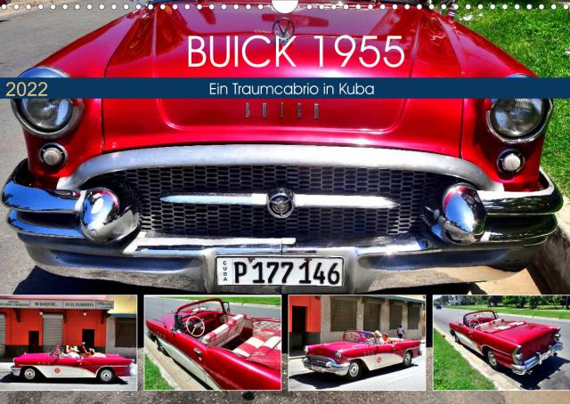 BUICK 1955 - Ein Traumcabrio in Kuba (Wandkalender 2022 DIN A3 quer)