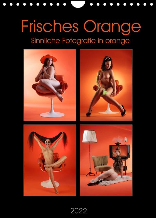 Frisches Orange (Wandkalender 2022 DIN A4 hoch)