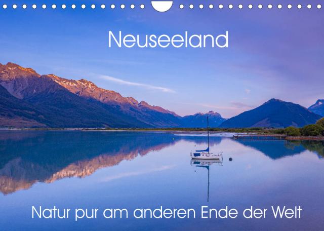 Neuseeland - Natur pur am anderen Ende der Welt (Wandkalender 2022 DIN A4 quer)