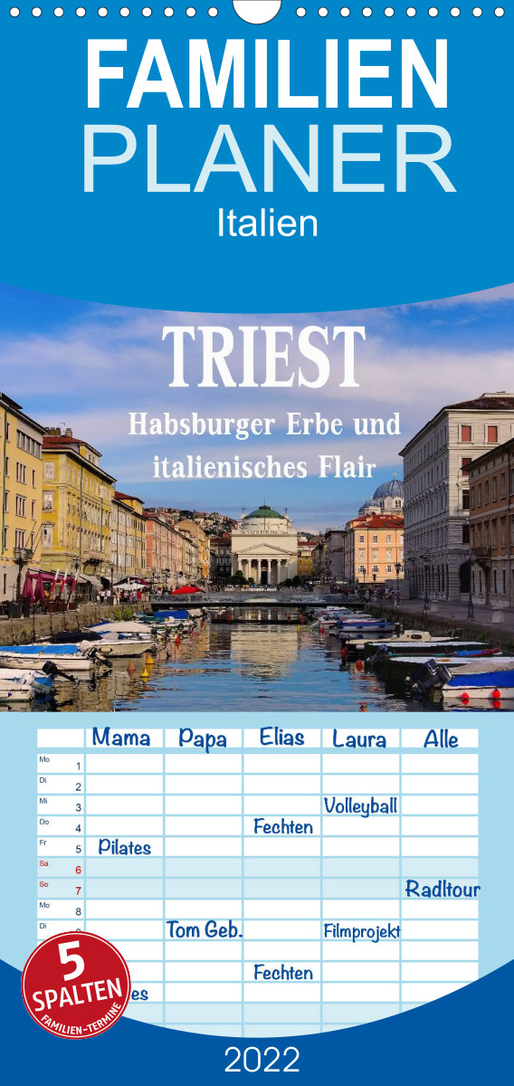 Familienplaner Triest - Habsburger Erbe und italienisches Flair (Wandkalender 2022 , 21 cm x 45 cm, hoch)