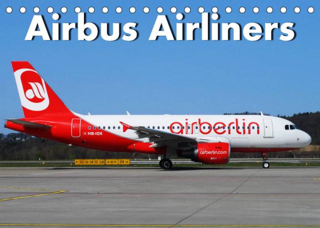 Airbus Airliners (Tischkalender 2022 DIN A5 quer)
