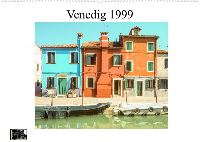 Venedig 1999 (Wandkalender 2022 DIN A2 quer)