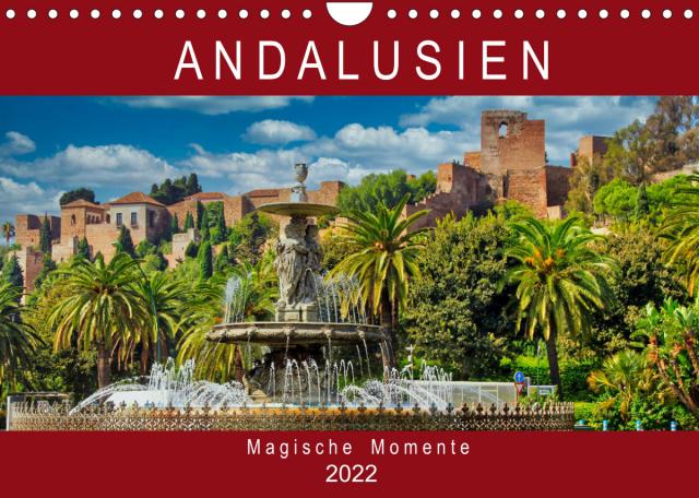 Andalusien - Magische Momente (Wandkalender 2022 DIN A4 quer)
