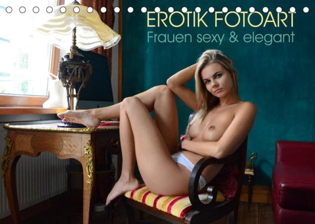Erotik Fotoart - Frauen sexy & elegant (Tischkalender 2022 DIN A5 quer)