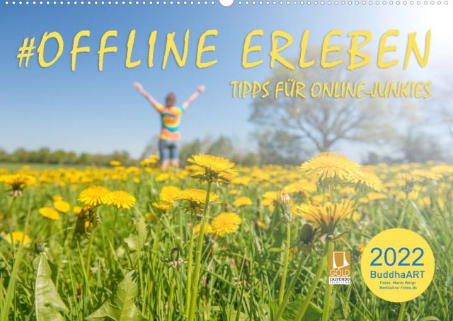 OFFLINE ERLEBEN - Tipps für Online-Junkies (Wandkalender 2022 DIN A2 quer)