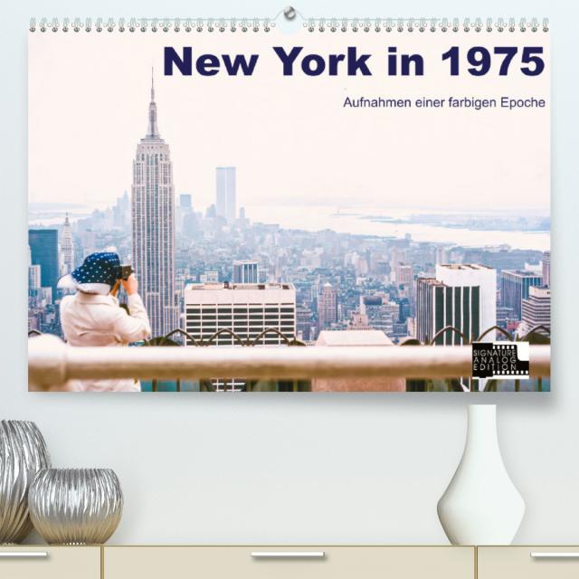 New York in 1975 (Premium, hochwertiger DIN A2 Wandkalender 2022, Kunstdruck in Hochglanz)