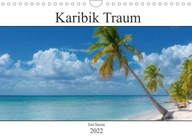 Karibik Traum Isla Saona (Wandkalender 2022 DIN A4 quer)