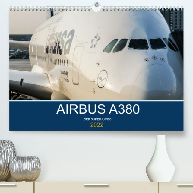 Airbus A380 Superjumbo 2022 (Premium, hochwertiger DIN A2 Wandkalender 2022, Kunstdruck in Hochglanz)