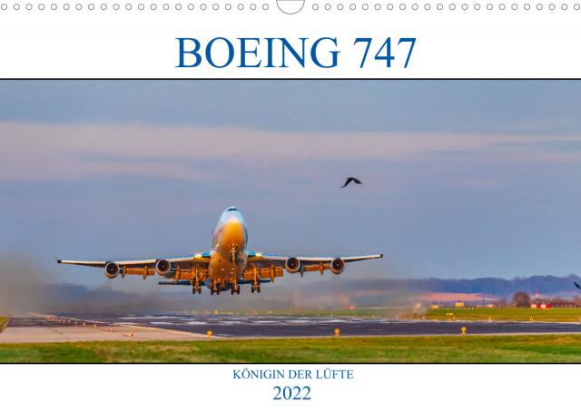 BOEING 747 - Königin der Lüfte (Wandkalender 2022 DIN A3 quer)