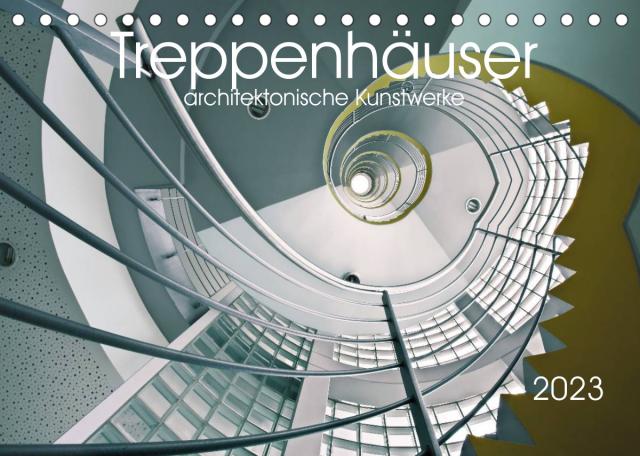 Treppenhäuser architektonische Kunstwerke (Tischkalender 2023 DIN A5 quer)
