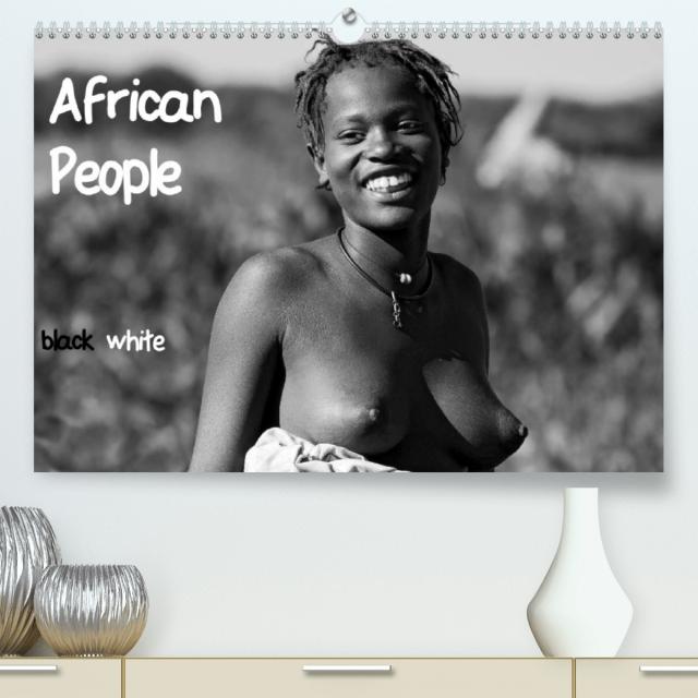 African People black white (Premium, hochwertiger DIN A2 Wandkalender 2023, Kunstdruck in Hochglanz)
