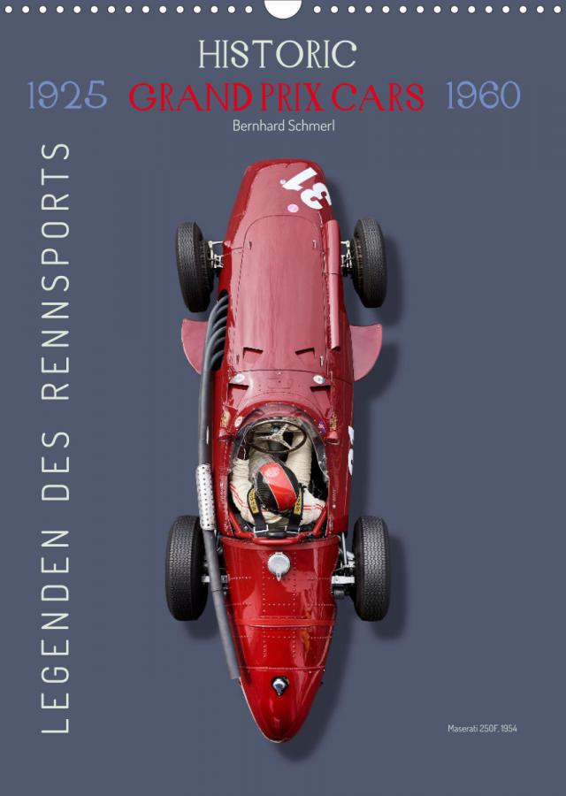 Legenden des Rennsports, Historic Grand Prix Cars 1925-1960 (Wandkalender 2023 DIN A3 hoch)
