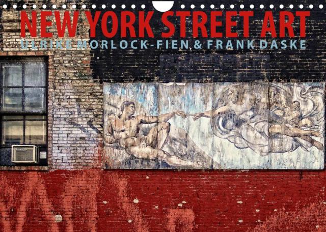 New York Street Art Kalender (Wandkalender 2023 DIN A4 quer)
