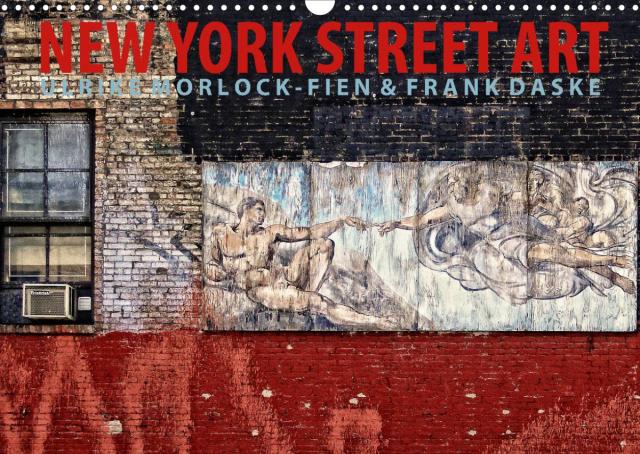 New York Street Art Kalender (Wandkalender 2023 DIN A3 quer)