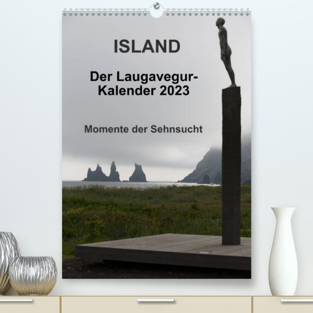 Island - Der Laugavegur-Kalender 2023 (Premium, hochwertiger DIN A2 Wandkalender 2023, Kunstdruck in Hochglanz)