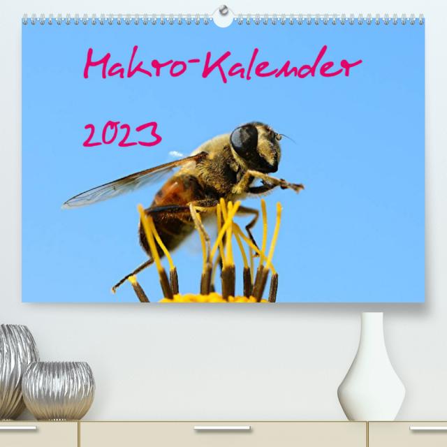 Makro-Kalender 2023 (Premium, hochwertiger DIN A2 Wandkalender 2023, Kunstdruck in Hochglanz)