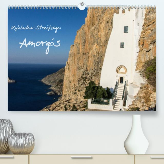 Kykladen-Streifzüge: Amorgós (Premium, hochwertiger DIN A2 Wandkalender 2023, Kunstdruck in Hochglanz)