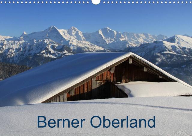 Berner Oberland (Wandkalender 2023 DIN A3 quer)