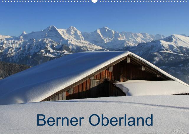 Berner Oberland (Wandkalender 2023 DIN A2 quer)