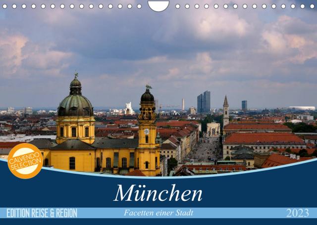 München - Facetten einer Stadt (Wandkalender 2023 DIN A4 quer)
